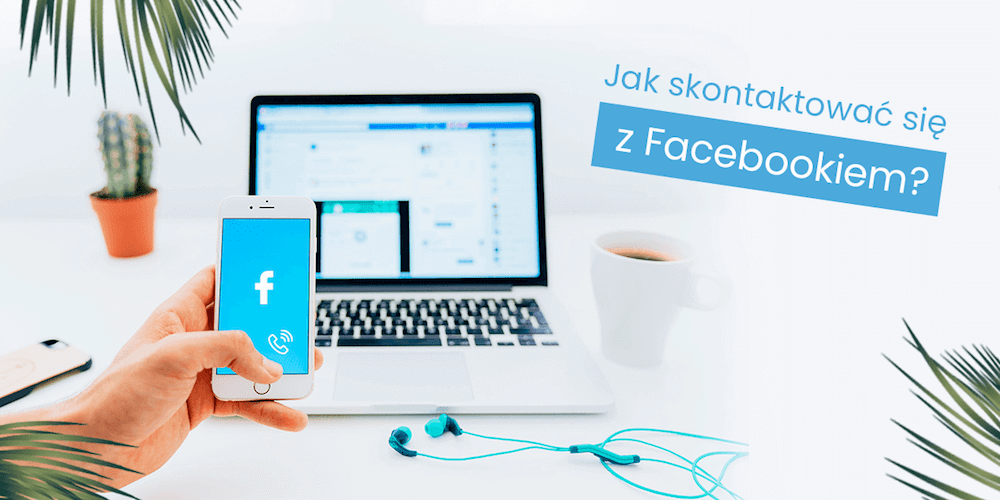 Facebook - Jak się skontaktować?