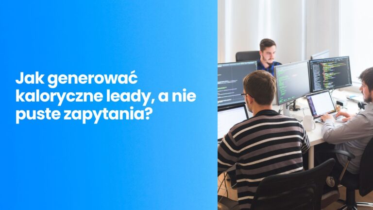Marketing dla Deweloperów w 2025 roku: Jak generować kaloryczne leady, a nie puste zapytania?