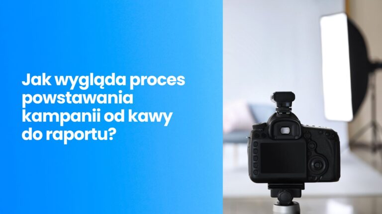 Backstage pracy agencji: jak wygląda proces powstawania kampanii od&nbsp;kawy do&nbsp;raportu?