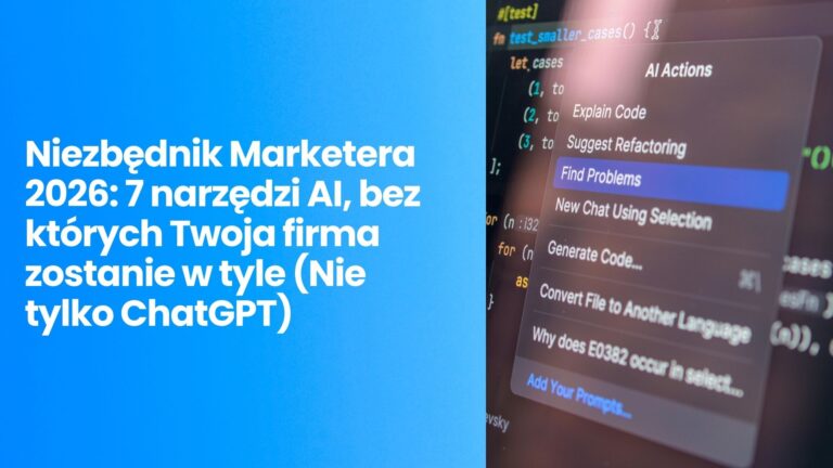 Niezbędnik Marketera 2026: 7 narzędzi AI, bez&nbsp;których&nbsp;Twoja firma zostanie w&nbsp;tyle (Nie&nbsp;tylko&nbsp;ChatGPT)