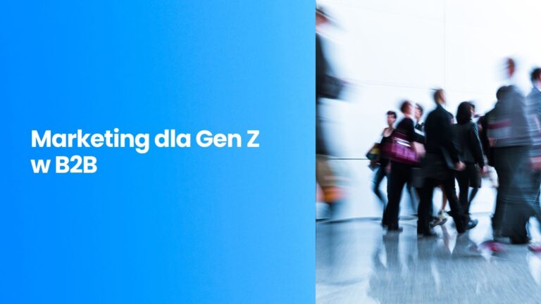 Marketing dla Gen Z&nbsp;w&nbsp;B2B (2026). Jak sprzedawać 30-letnim managerom? Coconut Agency o&nbsp;zmianie pokoleniowej w&nbsp;sprzedaży.